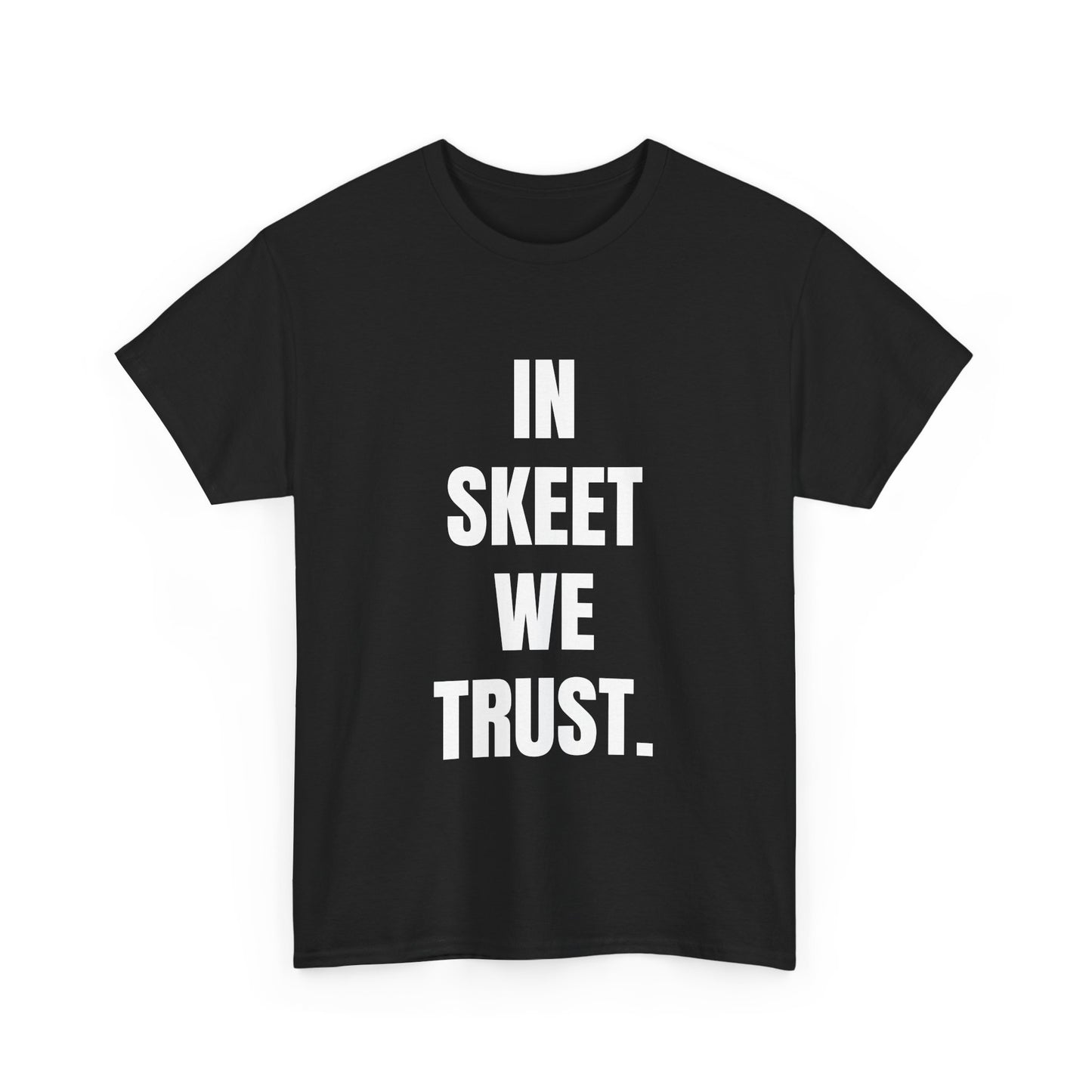 Unisex Heavy Cotton Tee - 'In Skeet We Trust' Statement T-Shirt