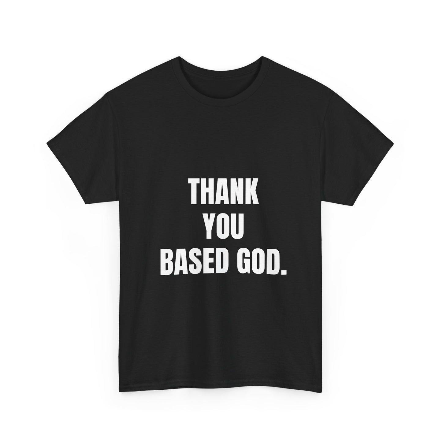 Thank You Based God Unisex Heavy Cotton Tee - Casual, Comfortable, Statement T-Shirt