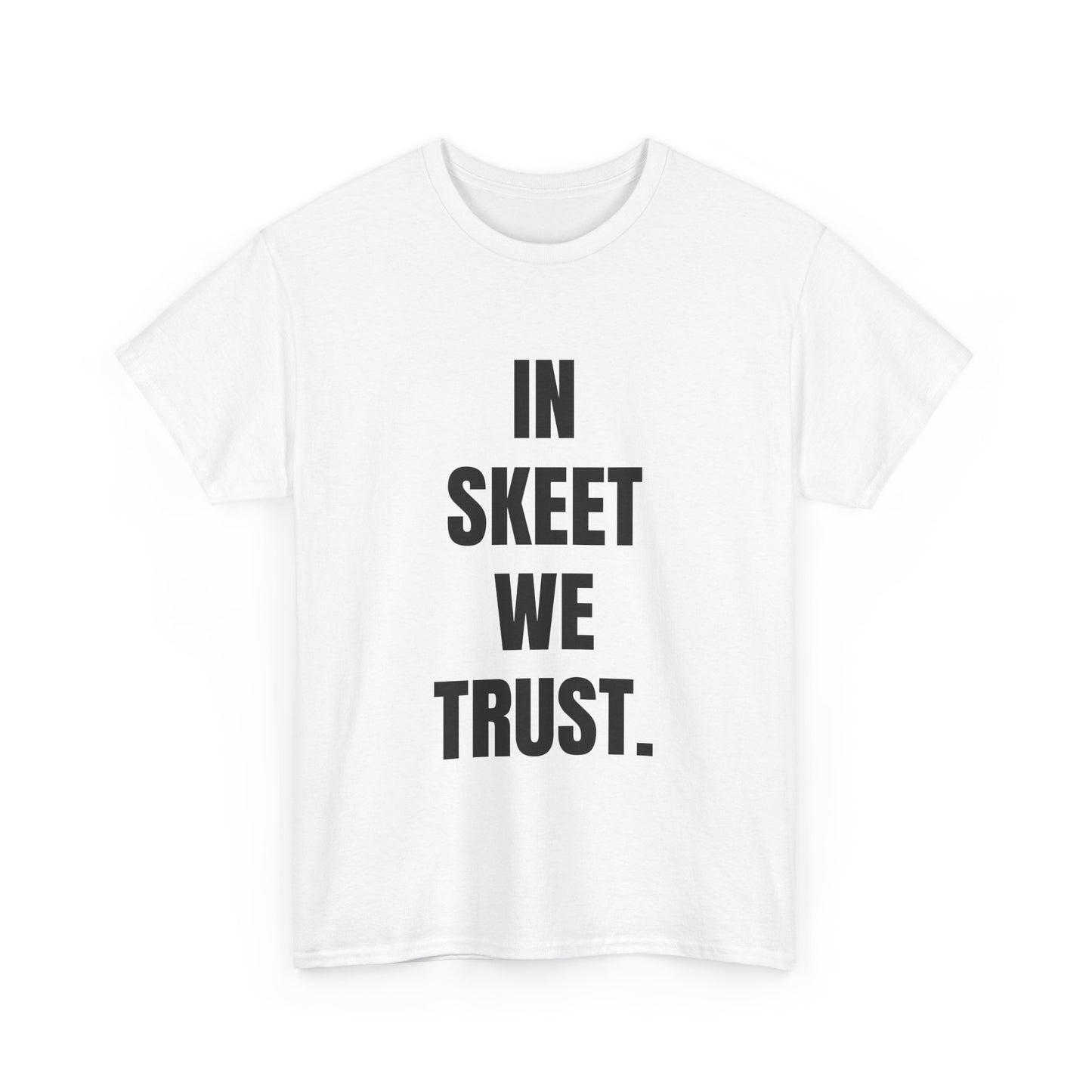 Unisex Heavy Cotton Tee - 'In Skeet We Trust' Statement T-Shirt