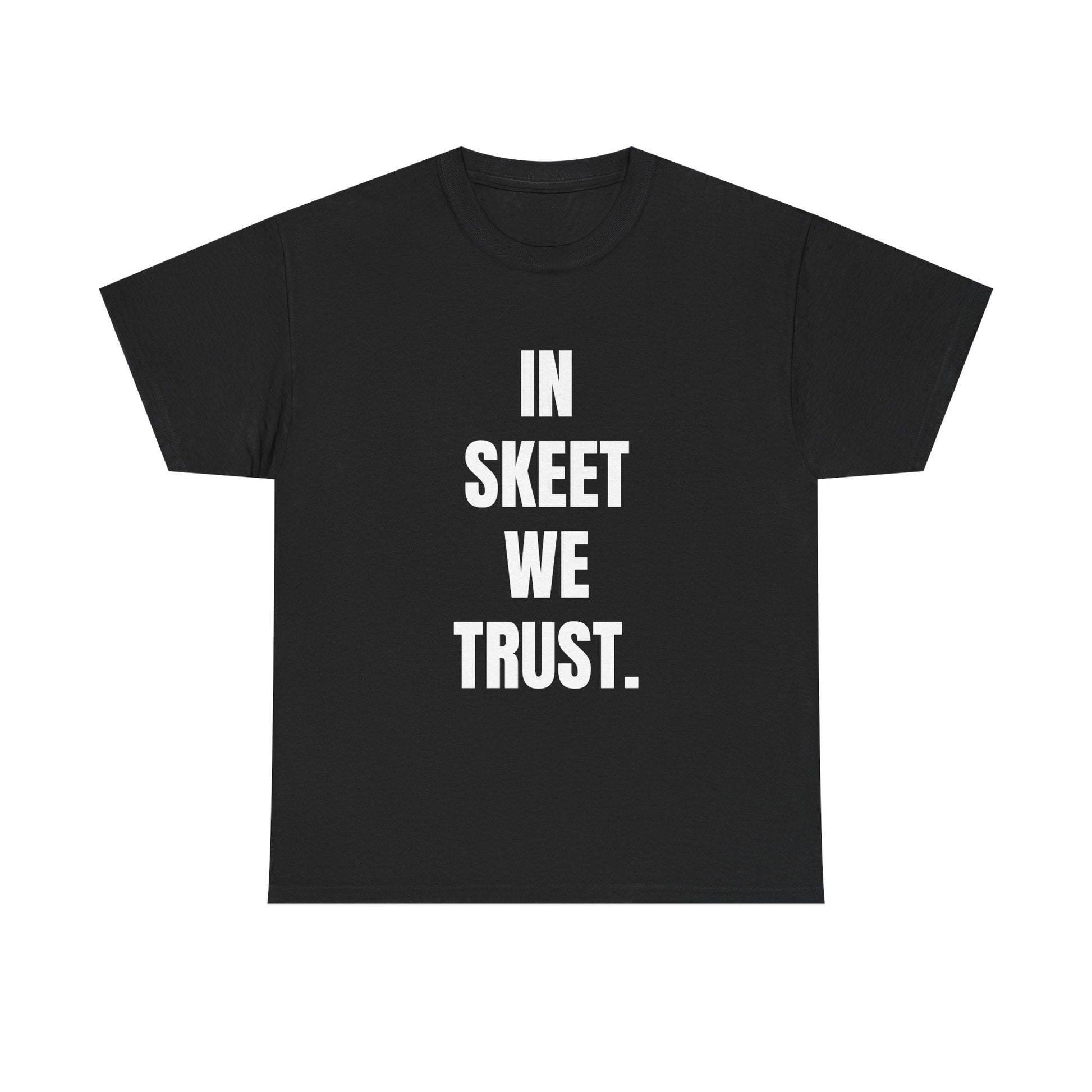 Unisex Heavy Cotton Tee - 'In Skeet We Trust' Statement T-Shirt